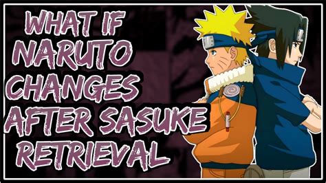 naruto changes after sasuke retrieval fanfiction|Fic where naruto leaves after bringing sasuke back preferably .